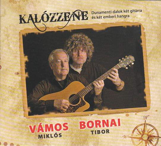 Vámos Miklós-Bornai Tibor - Kalózzene - Dunamenti dalok két gitárra és két emberi hangra