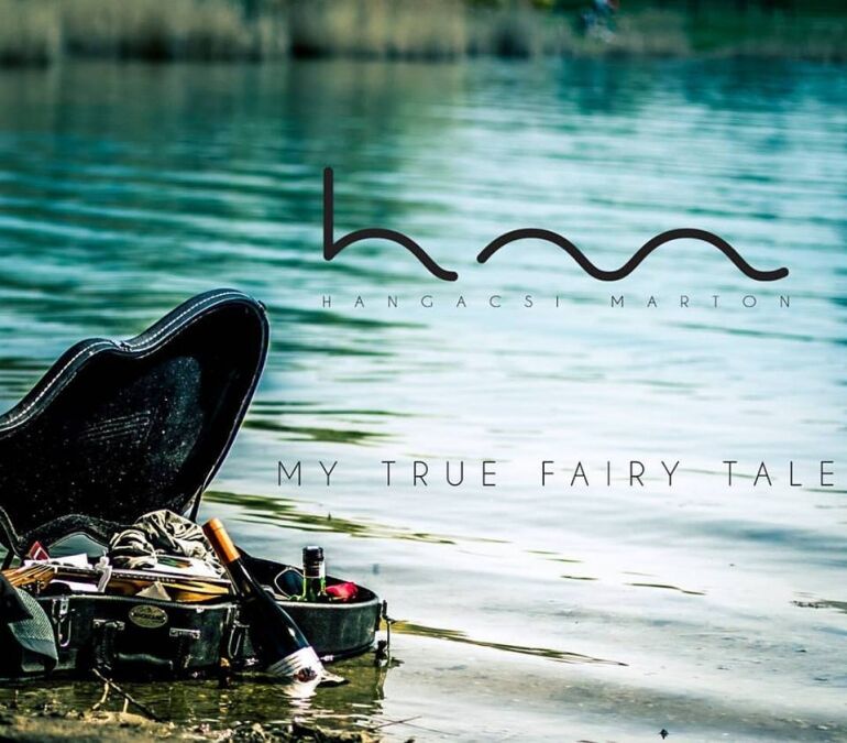 Hangácsi Márton: My True Fairy Tale